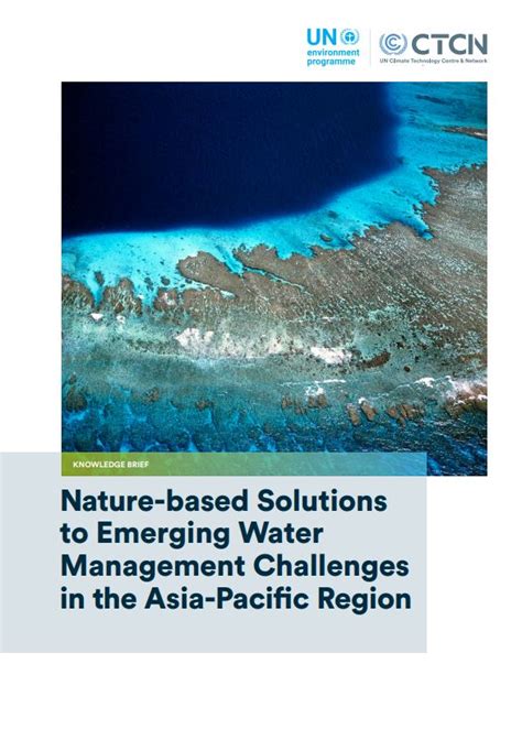 Nature-based solutions to emerging water challenges in the Asia Pacific region - UNEP-DHI