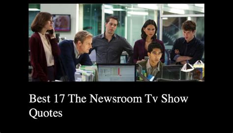 Best 27 The Newsroom Quotes - Tv Show - NSF News and Magazine