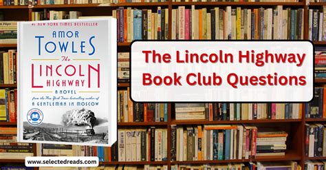 The Lincoln Highway Book Club Questions - Selected Reads