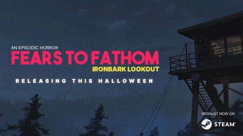 Fears to Fathom - Ironbark Lookout Guide, Walkthrough, Tips, Wiki, and ...