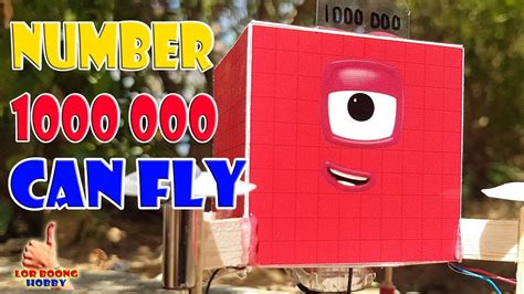 Numberblocks 1.000.000 can fly Drone - Amazing Learn to Making Numberblocks - YouTube