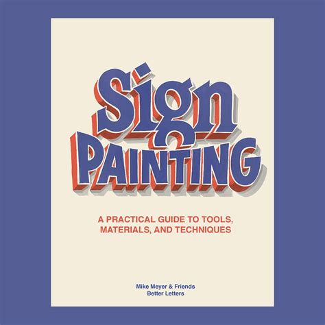 Sign Painting: A Practical Guide to Tools, Materials, and Techniques – COPYRIGHT Bookshop