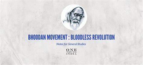 Bhoodan Movement: Bloodless Revolution | UPSC General Studies Notes ...