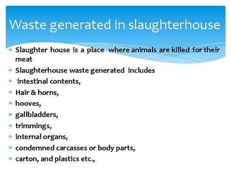 Slaughterhouses Waste Management Waste generated in slaughterhouse Slaughter