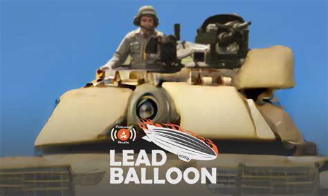 Lead Balloon Ep. 14 - Dukakis in a Tank: White House Comms Pros Talk Optics