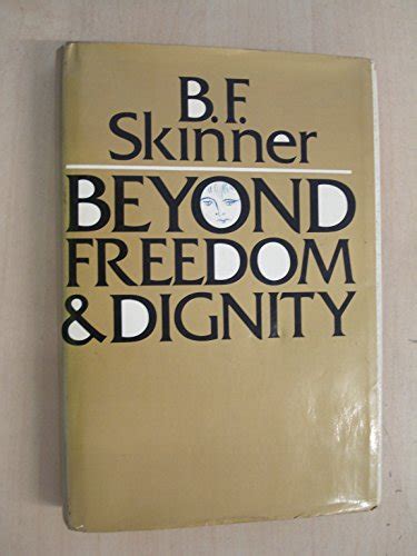 Beyond Freedom and Dignity - Skinner, B.F.: 9780394425559 - AbeBooks