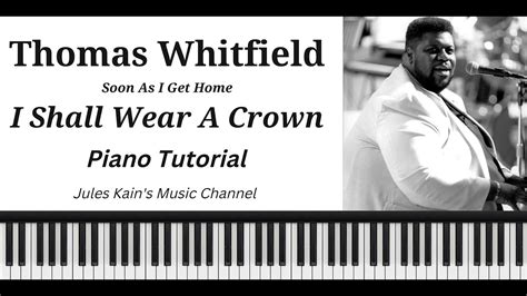 Thomas Whitfield - I Shall Wear A Crown - Piano Tutorial + Sheet Music + MIDI - YouTube