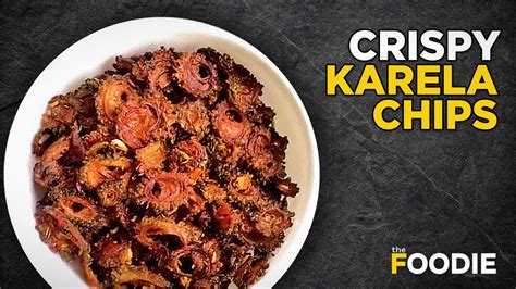 Crispy Karela Chips | Bitter Gourd Chips | 5 Minute Recipe | Quarantine Cooking | The Foodie