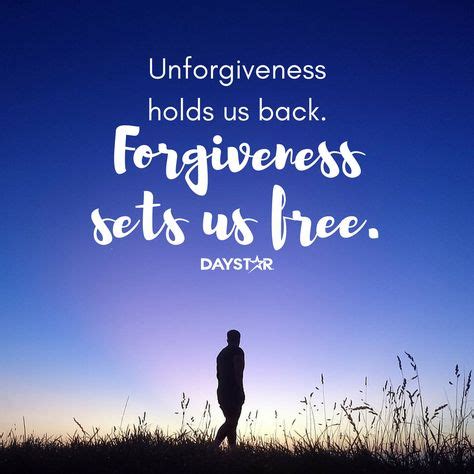 Unforgiveness holds us back. Forgiveness sets us free. [Daystar.com] | Christian quotes ...