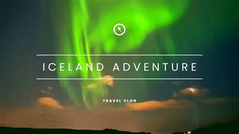 🇮🇸 Iceland Adventure // Northern Lights Hunt - YouTube