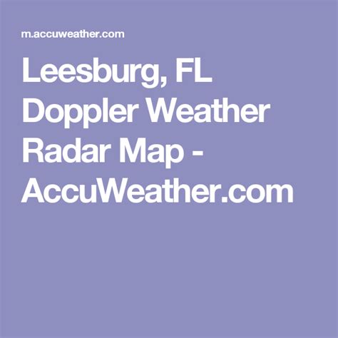 Leesburg, FL Doppler Weather Radar Map - AccuWeather.com | Doppler ...