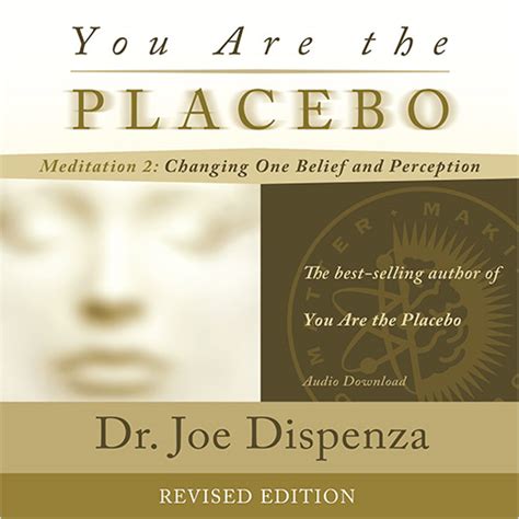 You Are the Placebo Meditation 2 - Revised Edition