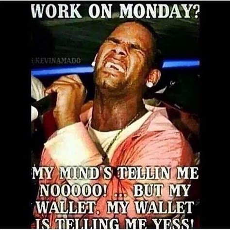 Best 25+ Monday meme work ideas on Pinterest | Work day humor, Monday jokes and Funny work humor