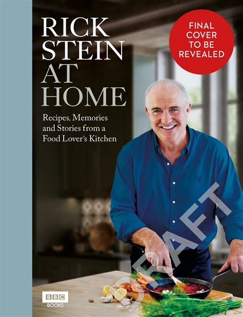 Rick Stein at Home: Recipes, Memories and Stories from a Food Lover's Kitchen by Rick Stein