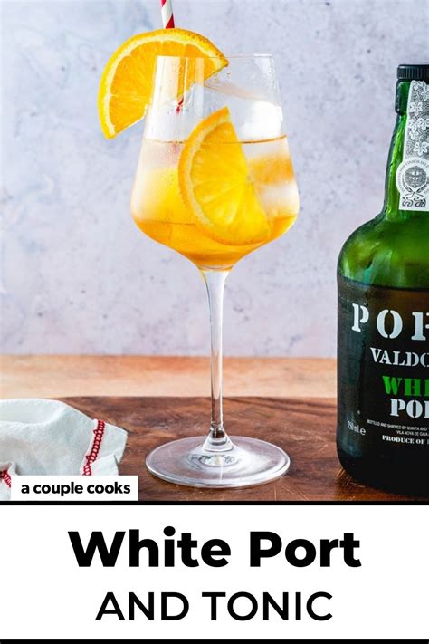 White Port and Tonic – A Couple Cooks