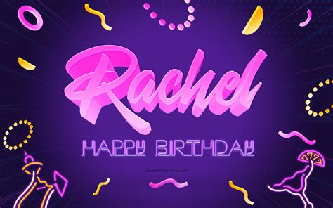 Download wallpapers Happy Birthday Rachel, 4k, Purple Party Background, Rachel, creative art ...