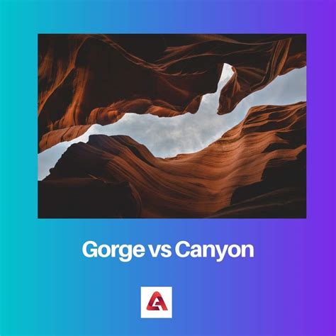 Gorge vs Canyon: Difference and Comparison