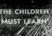 Children Must Learn, The : Educational Film Institute of New York ...