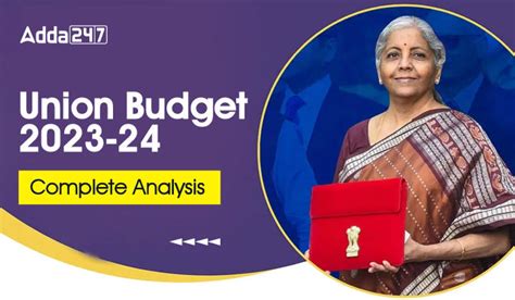 Union Budget 2023-24 Highlights & Complete Budget Analysis