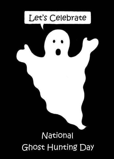 Get ready for National Ghost Hunting Day!