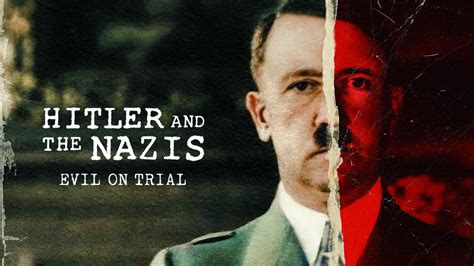 Hitler and the Nazis: Evil on Trial - Netflix Docuseries - Where To Watch