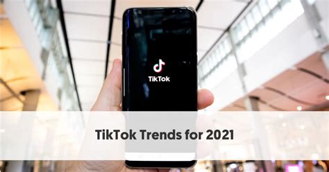 11 TikTok Trends You Need to Know in 2021