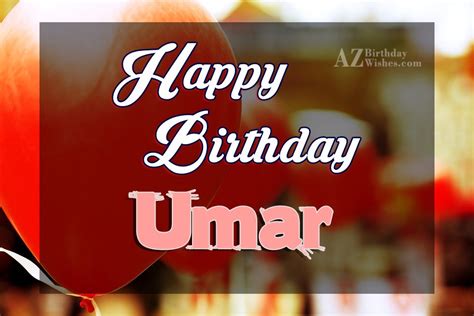 Happy Birthday Umar