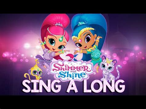 Shimmer and Shine Song Sing A Long Song - YouTube