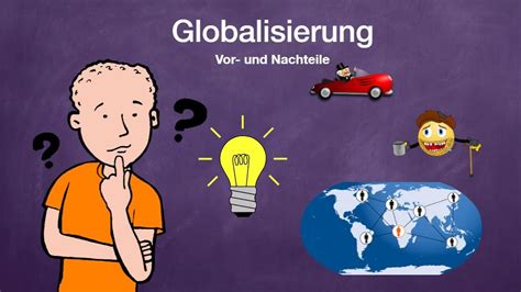 Globalisierung | Vor- und Nachteile - YouTube