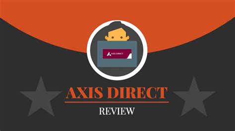 Axis Direct Review 2022 | Charges, Customer Care, News, Whatsapp