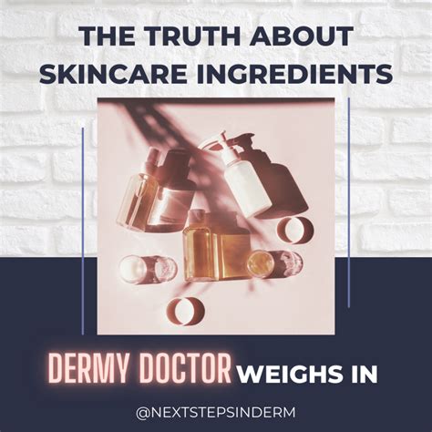 The Truth About Skincare Ingredients: Dermy Doctor Weighs In - Next Steps in Dermatology