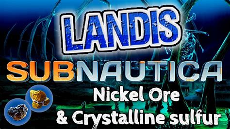 Nickel Ore & Crystalline Sulfur - Subnautica Guide (ZP) - YouTube