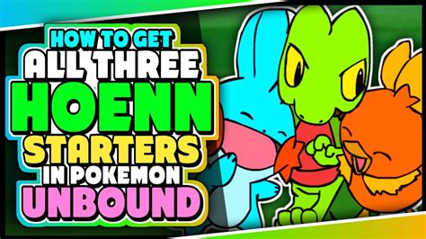 HOW TO GET ALL THREE HOENN STARTERS IN POKEMON UNBOUND [] Mudkip ...