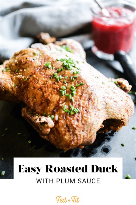 Easy Roasted Duck with Plum Sauce