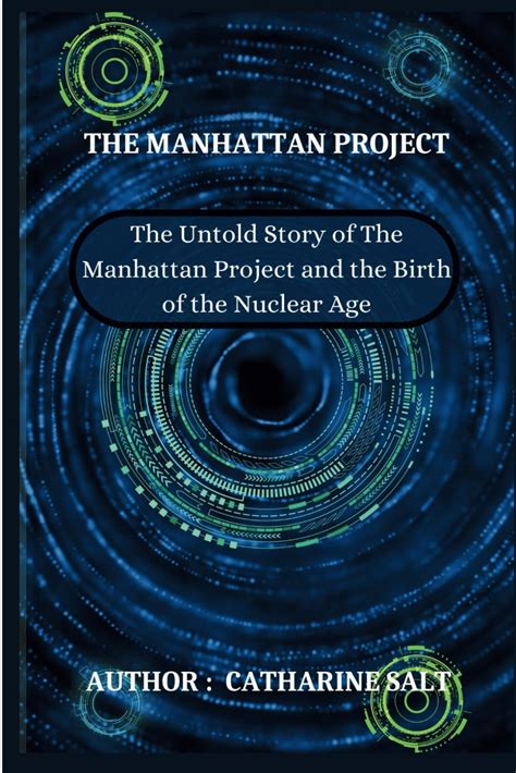 THE MANHATTAN PROJECT: The Untold Story of The Manhattan Project and ...