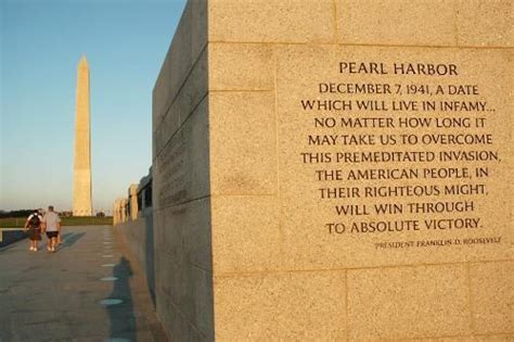 Franklin Roosevelt's famous quote about Pearl Harbor adorns the National World War II Memorial ...