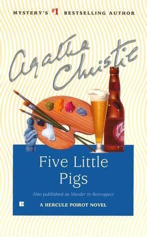 Five Little Pigs (Hercule Poirot #24)I have just re-read this book. Hercule Poirot, Agatha ...