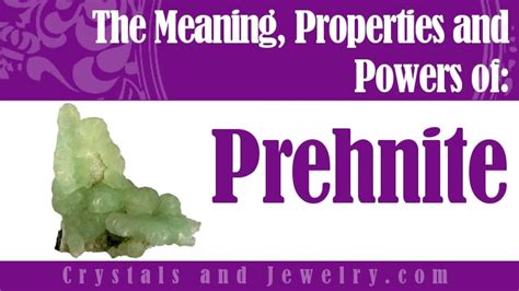 Prehnite: Meanings, Properties and Powers - The Complete Guide