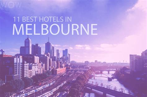 11 Best Hotels in Melbourne, Australia 2024 - WOW Travel