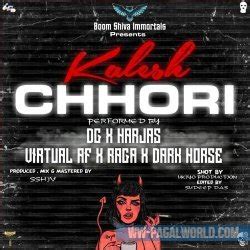 Kaleshi Chori - DG Immortals Mp3 Song Download PagalWorld.com