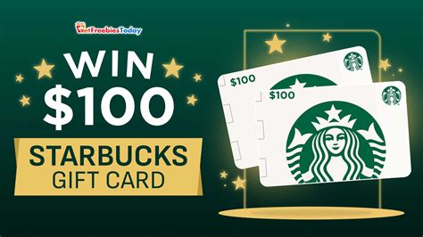 Free $100 Starbucks Gift Card | GetFreebiesToday.com