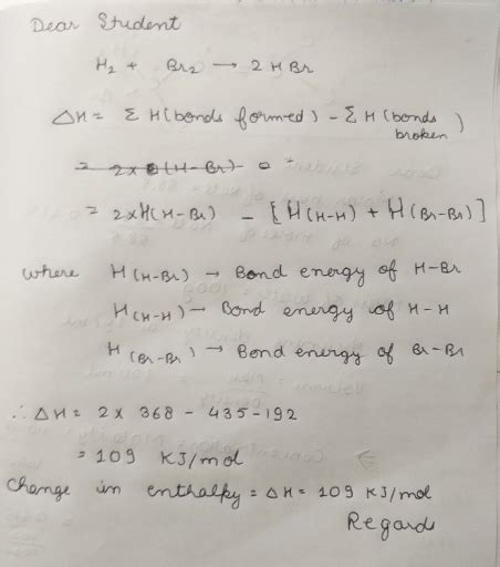 calculate the change in enthalpy for the following reaction h2+br2 ...