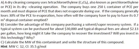 SOLVED: A dry cleaning company uses tetrachloroethylene (C2Cl4), also ...