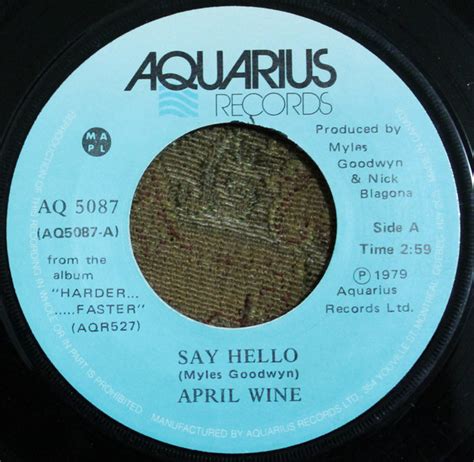 April Wine – Say Hello – Vinyl (7", 45 RPM, Single), 1979 [r4788664] | Discogs