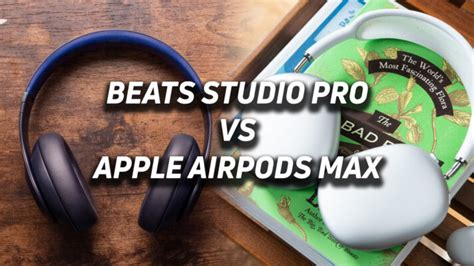 Beats Studio Pro vs Apple AirPods Max - SoundGuys