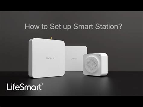 LifeSmart－How to set up the smart station - YouTube