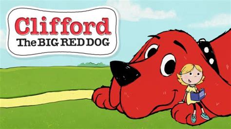 ‘Clifford the Big Red Dog’ Had a Temporarily Banned Episode