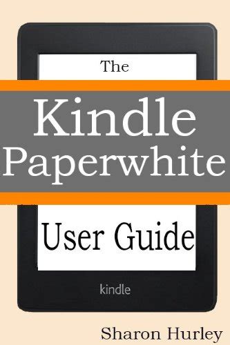 Amazon.com: Kindle Paperwhite User Guide: The Best Paperwhite Manual To ...