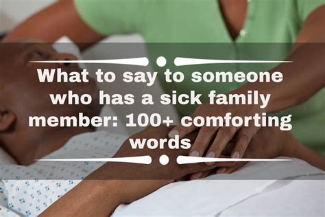 Comforting Words For Those Feeling Unwell: What To Say When Someone Is Sick