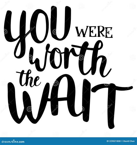 You Were Worth the Wait Inspirational Quotes Stock Vector ...